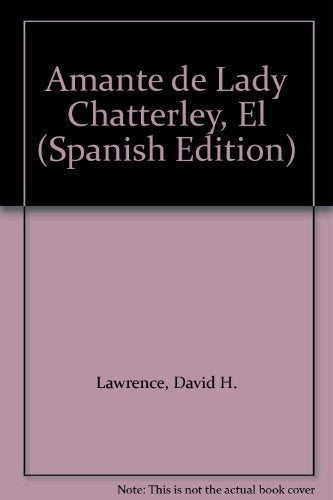 AMANTE DE LADY CHATTERLEY, EL | D.H. Lawrence
