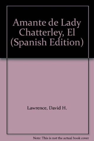 AMANTE DE LADY CHATTERLEY, EL | D.H. Lawrence