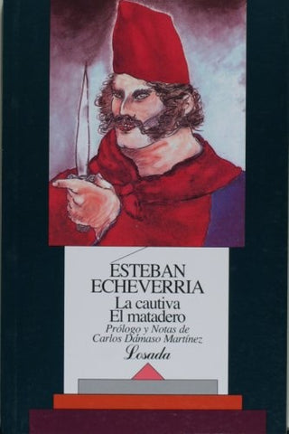 LA CAUTIVA - EL MATADERO.. | Esteban Echeverría