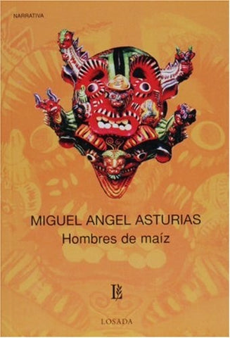 HOMBRES DE MAÍZ | MIGUEL ANGEL ASTURIAS