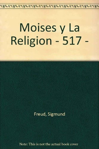 MOISES Y LA RELIGION MONOTEISTA | SIGMUND FREUD