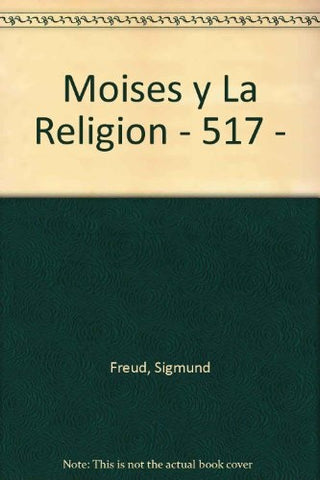 MOISES Y LA RELIGION MONOTEISTA | SIGMUND FREUD