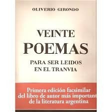 VEINTE POEMAS PARA SER LEÍDOS EN EL TRANVÍA / CALCOMANÍAS | OLIVERIO GIRONDO