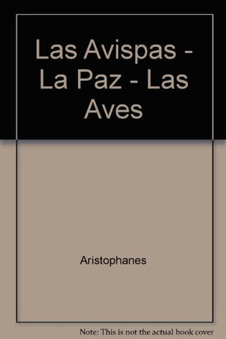 LAS AVISPAS. LA PAZ. LAS AVES. | Aristófanes-Baráibar