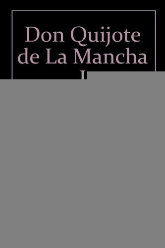DON QUIJOTE DE LA MANCHA - VOL. I (CON DETALLES).. | MIGUEL DE CERVANTES