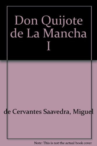 DON QUIJOTE DE LA MANCHA - VOL. I (CON DETALLES).. | MIGUEL DE CERVANTES