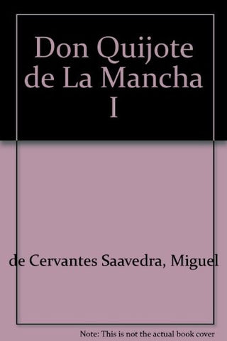 DON QUIJOTE DE LA MANCHA - VOL. I (CON DETALLES).. | MIGUEL DE CERVANTES
