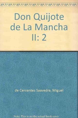 DON QUIJOTE DE LA MANCHA - VOL. II.. | MIGUEL DE CERVANTES