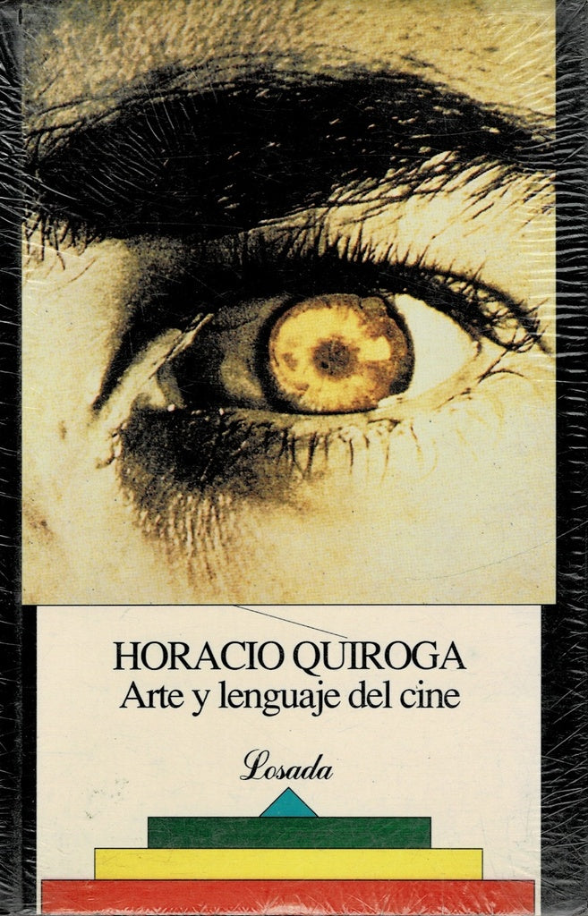 ARTE Y LENGUAJE DEL CINE | Horacio Quiroga