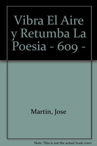 Vibra el aire y retumba | José Martí
