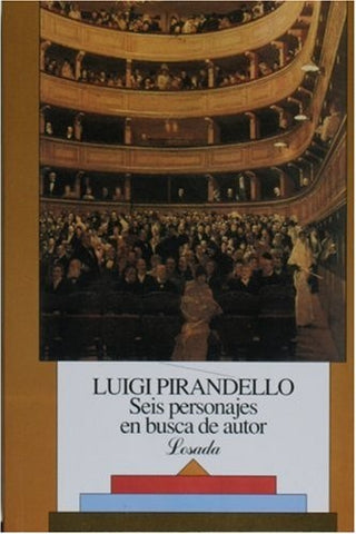 SEIS PERSONAJES EN BUSCA DE AUTOR | LUIGI PIRANDELLO