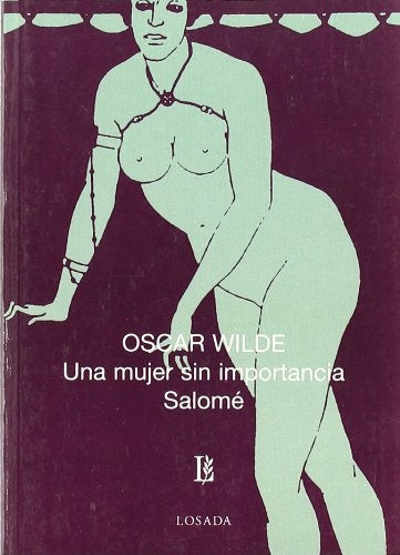 Una mujer sin importancia. Salomé | Oscar Wilde