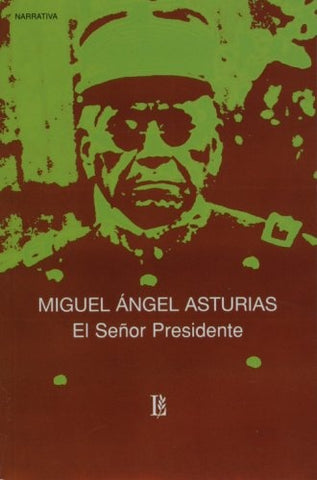 SEÑOR PRESIDENTE, EL | MIGUEL ANGEL ASTURIAS