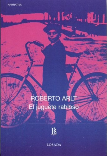 EL JUGUETE RABIOSO | ROBERTO ARLT