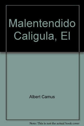 MALENTENDIDO, EL / CALIGULA | ALBERT CAMUS