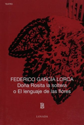 DOÑA ROSITA LA SOLTERA | Federico García Lorca