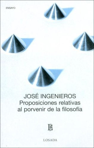 Proposiciones relativas al porvenir de la filosofía | JOSÉ INGEGNIEROS