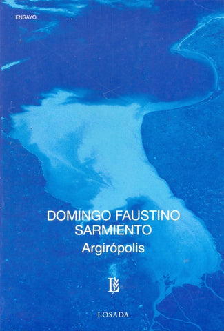 Argirópolis | Domingo Faustino Sarmiento