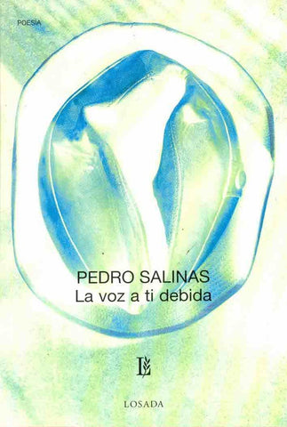 La voz a ti debida | Pedro Salinas