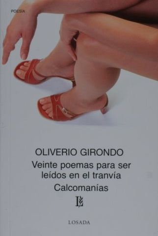 Veinte poemas para ser leídos en el tranvía | Oliverio Girondo