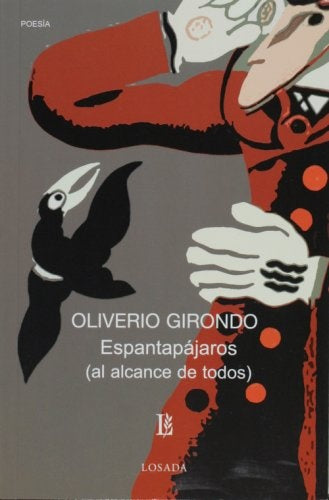 ESPANTAPAJAROS AL ALCANCE DE TODOS.. | Oliverio Girondo