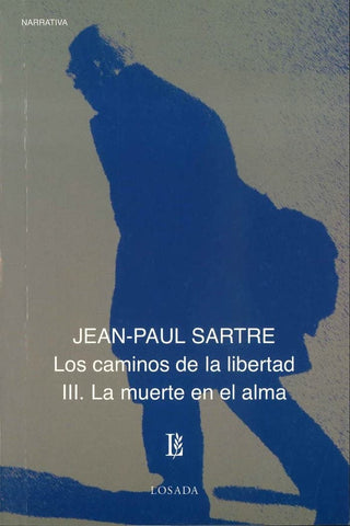 MUERTE EN EL ALMA, LA (LOS CAMINOS DE LA LIBERTAD III) | JEAN-PAUL SARTRE