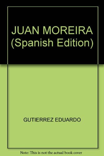 JUAN MOREIRA | Eduardo Gutiérrez