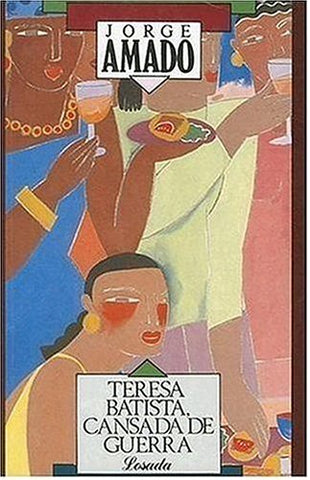 TERESA BATISTA CANSADA DE GUERRA.. | Jorge Amado
