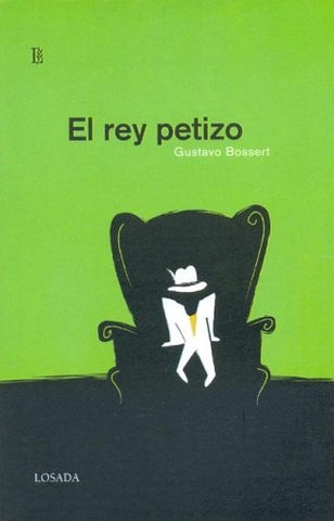 Rey petiso, El | Gustavo Bossert