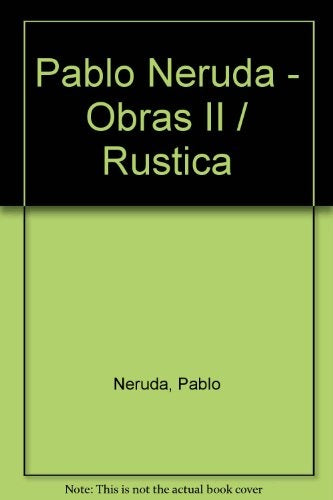 OBRAS (NERUDA) - TOMO II | PABLO NERUDA