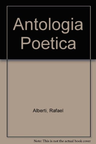 ANTOLOGIA POETICA.. | Rafael Alberti