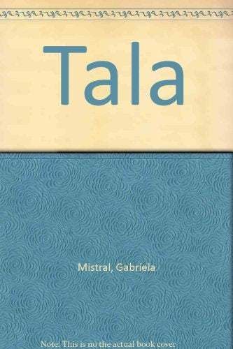TALA * | GABRIELA MISTRAL