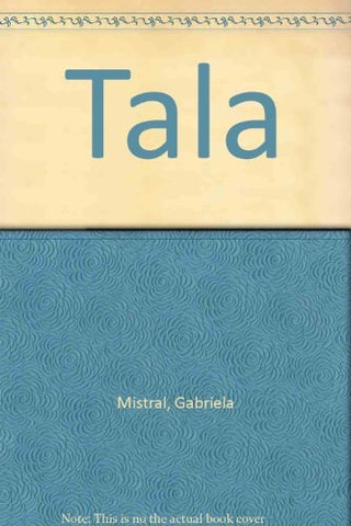 TALA * | GABRIELA MISTRAL
