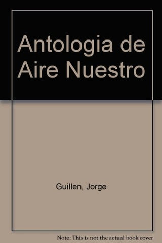 Antología de aire nuestro* | JORGE GUILLEN