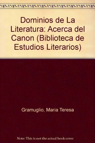 DOMINIOS DE LA LITERATURA. ACERCA DE CANON.. | Susana Cella