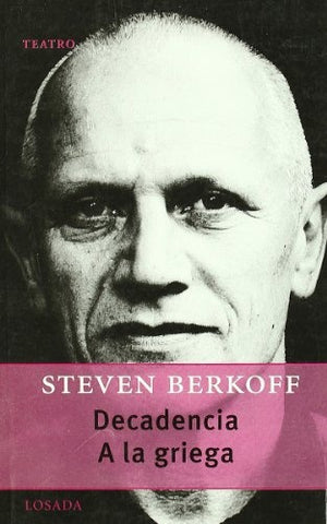 Decadencia. A la griega | Steven Berkoff