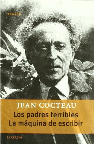 PADRES TERRIBLES, LOS / LA MAQUINA DE ESCRIBIR (GRAN TEATRO) | JEAN COCTEAU