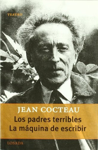 PADRES TERRIBLES, LOS / LA MAQUINA DE ESCRIBIR (GRAN TEATRO) | JEAN COCTEAU