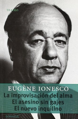 IMPROVISACION DEL ALMA, LA / EL ASESINO SIN GAJES (G. TEATRO | EUGÈNE IONESCO