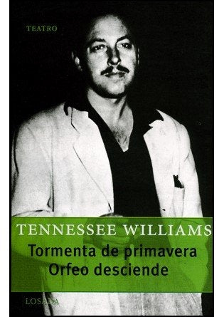 Tormenta de primavera. Orfeo desciende | Williams, Piña