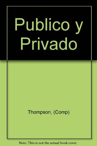 Publico y Privado (Temas sociales) (Spanish Edition) | Comp) Thompson