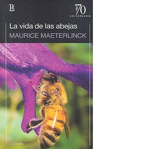 LA VIDA DE LAS ABEJAS.. | Maurice Maeterlinck