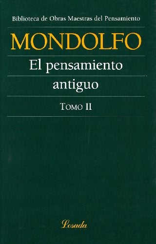 PENSAMIENTO ANTIGUO, EL- TOMO II (O.M.P) | RODOLFO MONDOLFO
