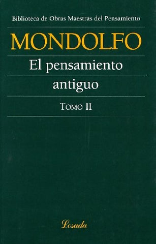 PENSAMIENTO ANTIGUO, EL- TOMO II (O.M.P) | RODOLFO MONDOLFO