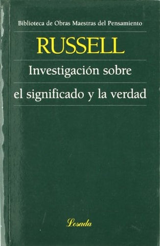 INVESTIGACION SOBRE EL SIGNIFICADO Y LA VERDAD.. | BERTRAND RUSSELL