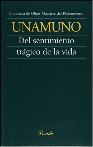 DEL SENTIMIENTO TRAGICO DE LA (O.M.P.) | MIGUEL DE UNAMUNO