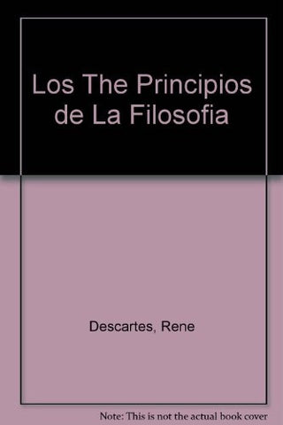 PRINCIPIOS DE LA FILOSOFÍA, LOS | RENE DESCARTES