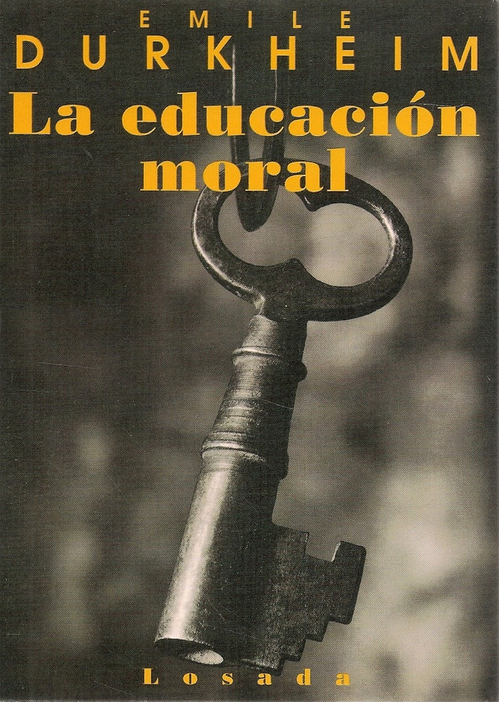 EDUCACION MORAL, LA | EMILIO DURKHEM