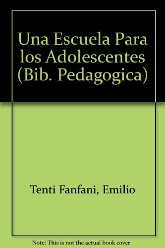 Una escuela para los adolescentes | Emilio Tenti Fanfani