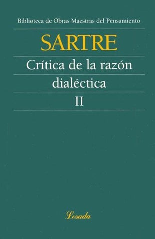 CRITICA DE LA RAZÓN DIALÉCTICA - TOMO 2.. | JEAN-PAUL SARTRE